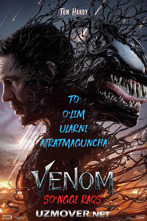Tarjima kinolar Venom 3: So'nggi raqs Premyera 2024 (uzbek tilida)